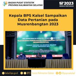 Head of Statistic of South Kalimantan Province Presents Agricultural Data at 2023 Musrenbangtan