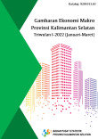 Gambaran Ekonomi Makro Provinsi Kalimantan Selatan Triwulan I-2022 (Januari-Maret)