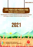 Luas Panen dan Produksi Padi Provinsi Kalimantan Selatan Tahun 2021