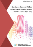 Gambaran Ekonomi Makro Provinsi Kalimantan Selatan Triwulan II-2022 (April-Juni)