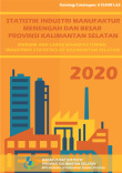 Statistik Industri Manufaktur Menengah dan Besar Provinsi Kalimantan Selatan 2020